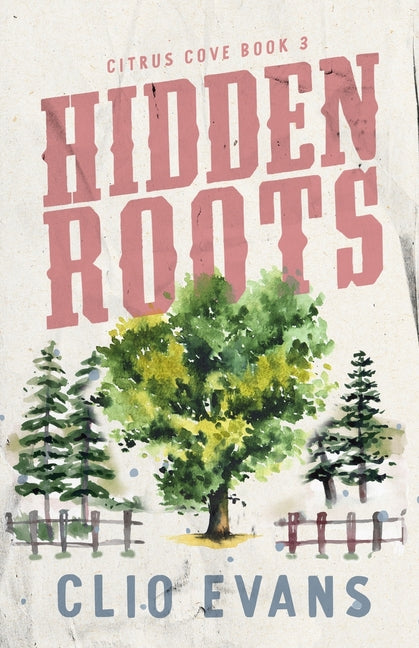 Hidden Roots: A High Heat Small Town Romance Suspense