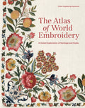 The Atlas of World Embroidery: A Global Exploration of Heritage and Styles