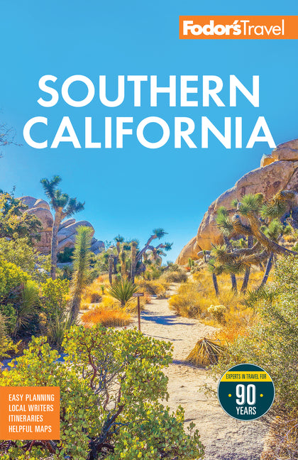 Fodor's Southern California: With Los Angeles, San Diego, the Central Coast & the Best Road Trips