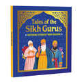 Tales of the Sikh Gurus: Inspiring Stories from Sikhism Moral Tales Based on Sikh History Teachings, Values & Sikh Heritage for Young Readers Ages 3+