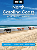 Moon North Carolina Coast: With the Outer Banks: Best Beaches, Kayaking & Sailing, Weekend Getaways (Revised)