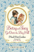 Betsy and Tacy Go Over the Big Hill