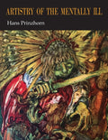 Artistry of the Mentally Ill: A Contribution to the Psychology and Psychopathology of Configuration