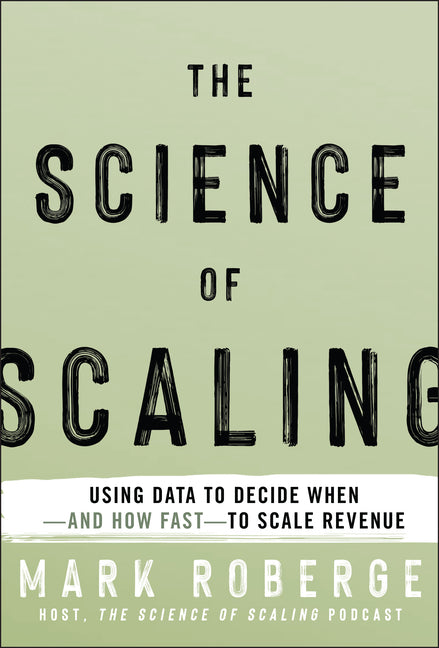 The Science of Scaling: Using Data to Decide When -- And How Fast -- To Scale Revenue