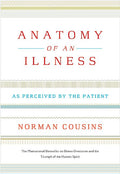 Anatomy of an Illness: As Perceived by the Patient (Twentieth Anniversary)