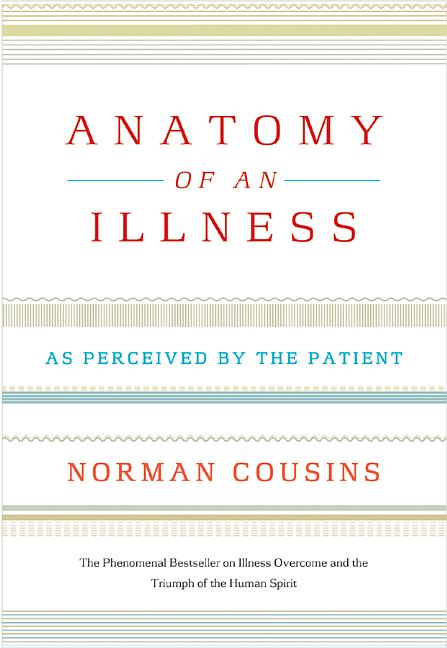 Anatomy of an Illness: As Perceived by the Patient (Twentieth Anniversary)