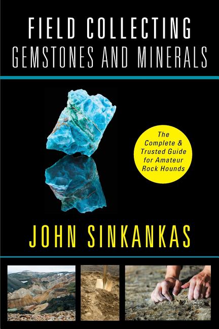 Field Collecting Gemstones and Minerals (Reprint)