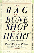 The Rag and Bone Shop of the Heart: Poetry Anthology, a