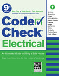 Code Check Electrical 9th Edition: An Illustrated Guide to Wiring a Safe House
