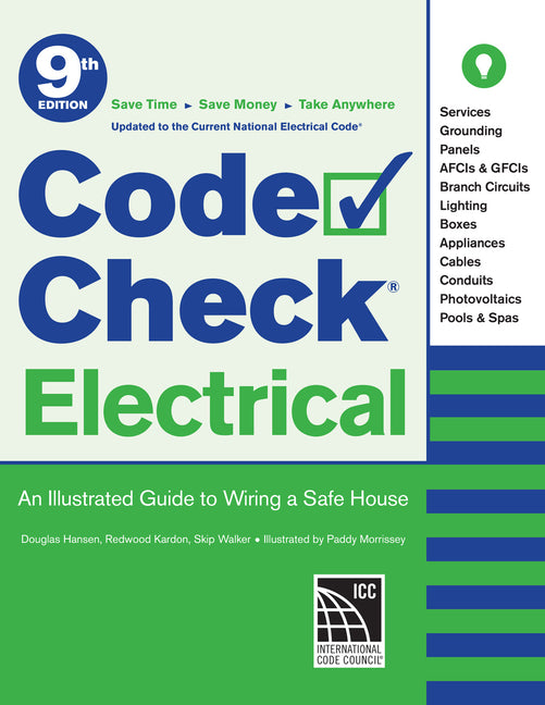 Code Check Electrical 9th Edition: An Illustrated Guide to Wiring a Safe House
