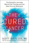 They Cured Cancer: The Scientific Journeys Behind Cell Therapy and the New Immune Revolution