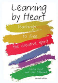 Learning by Heart: Teachings to Free the Creative Spirit (Edition, Second)