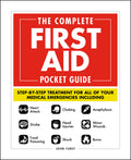 The Complete First Aid Pocket Guide: Step-By-Step Treatment for All of Your Medical Emergencies Including - Heart Attack - Stroke - Food Poisoning - Choki