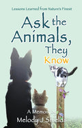 Ask the Animals, They Know: Lessons Learned from Nature's Finest