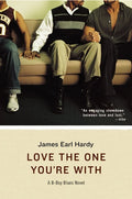 Love the One You're with: A B-Boy Blues Novel (Amistad Pbk)