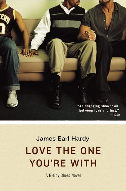 Love the One You're with: A B-Boy Blues Novel (Amistad Pbk)