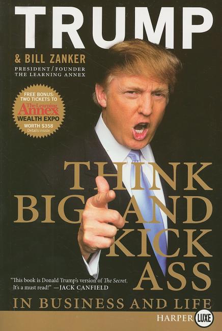 Think BIG and Kick Ass in Business and Life LP