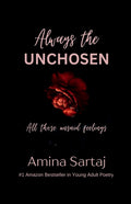 Always The Unchosen: All those unsaid feelings