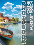 On The Hungary Porch Photo Book: 40 Delightful Images Capturing Cozy Moments On Your Favorite Porch Retreat