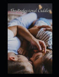 The Professional Cuddler
