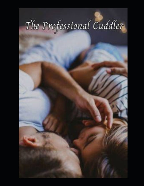 The Professional Cuddler