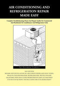 Air conditioning and Refrigeration Repair Made Easy