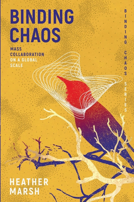 Binding Chaos: Mass collaboration on a global scale