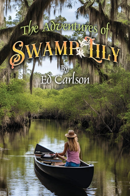 The Adventures of Swamp Lily