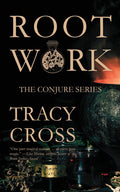 Rootwork (Conjure Series)