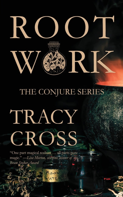 Rootwork (Conjure Series)