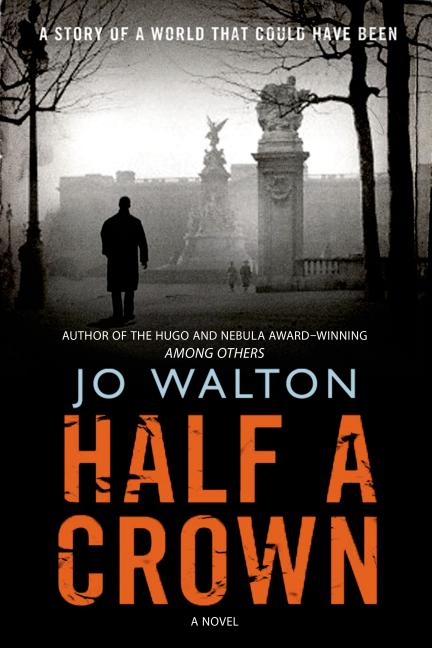 Half a Crown: A Story of a World That Could Have Been