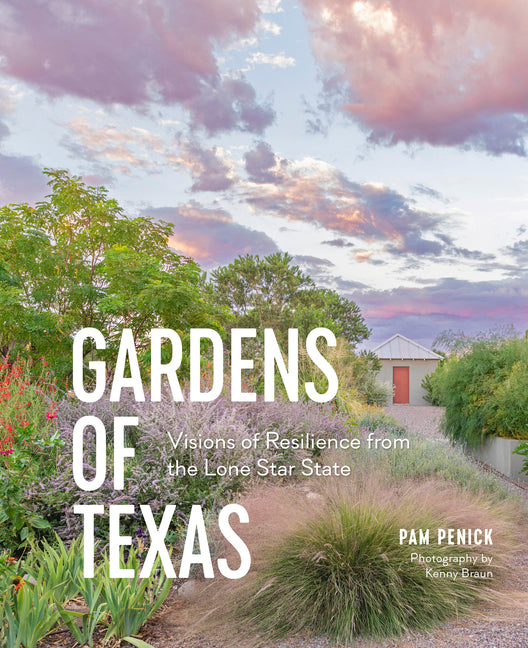 Gardens of Texas: Visions of Resilience from the Lone Star State