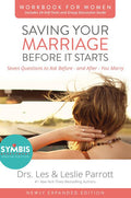 Saving Your Marriage Before It Starts Workbook for Women: Seven Questions to Ask Before---And After---You Marry (Enlarged)