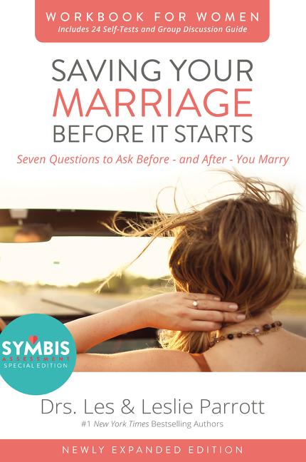 Saving Your Marriage Before It Starts Workbook for Women: Seven Questions to Ask Before---And After---You Marry (Enlarged)