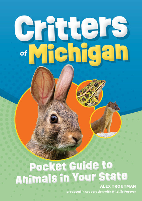 Critters of Michigan: Pocket Guide to Animals in Your State (Revised)