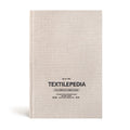 Textilepedia: The Complete Fabric Guide (Adapted)