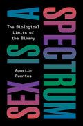 Sex Is a Spectrum: The Biological Limits of the Binary