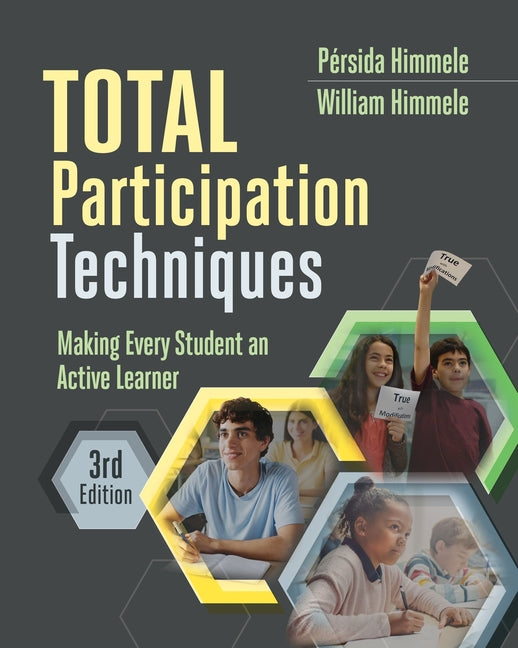 Total Participation Techniques: Making Every Student an Active Learner