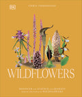 Wildflowers: Discover the Science and Secrets Behind the World of Wildflowers