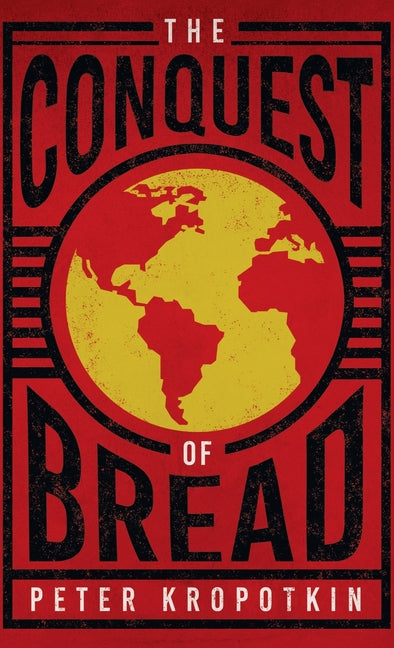 The Conquest of Bread