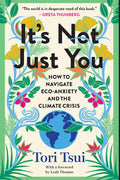 It's Not Just You: How to Navigate Eco-Anxiety and the Climate Crisis
