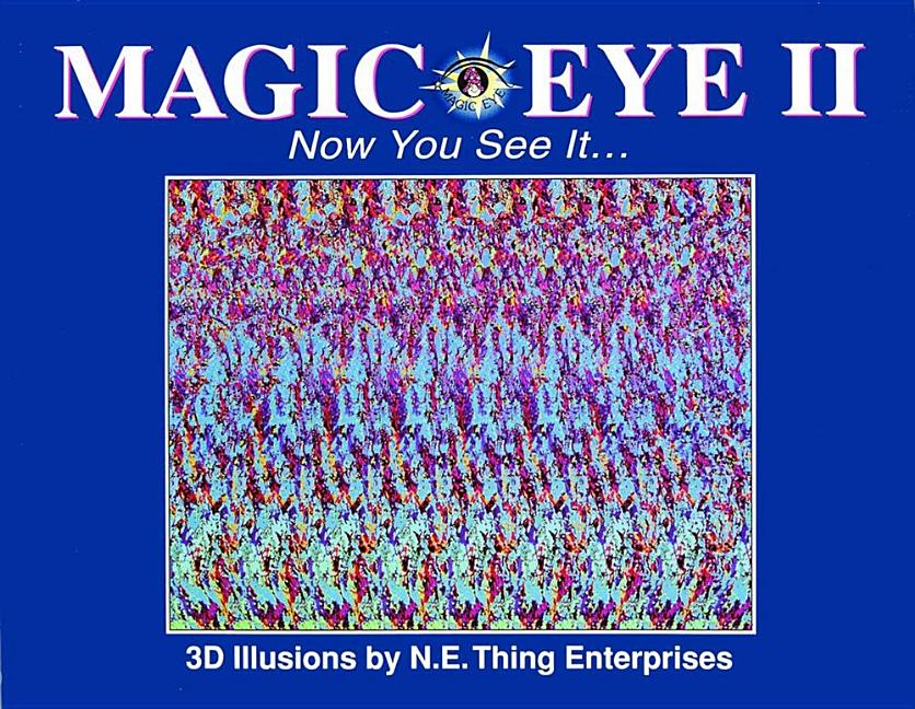 Magic Eye II: Now You See It...: Volume 2