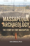 Massapequa Archaeology: The Story of Fort Massapeag