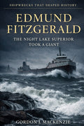 Edmund Fitzgerald: The Night Lake Superior Took a Giant