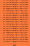 The Institution and Its Intentions