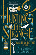 Hunting the Strange: A Mystery Royale Novel