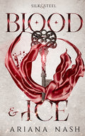 Blood & Ice: Silk & Steel #3