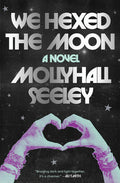 We Hexed the Moon