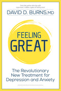 Feeling Great: The Revolutionary New Treatment for Depression and Anxiety
