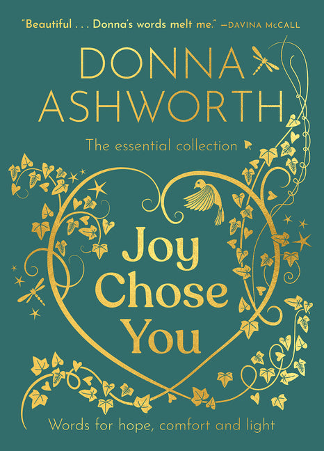 Joy Chose You: The Essential Collection: Words for Hope, Comfort and Light